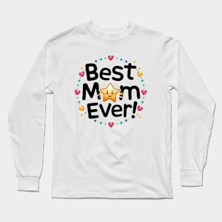 Best Mom Ever with a star in the center Long Sleeve T-Shirt